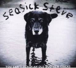 Seasick Steve : You Can’t Teach an Old Dog New Tricks